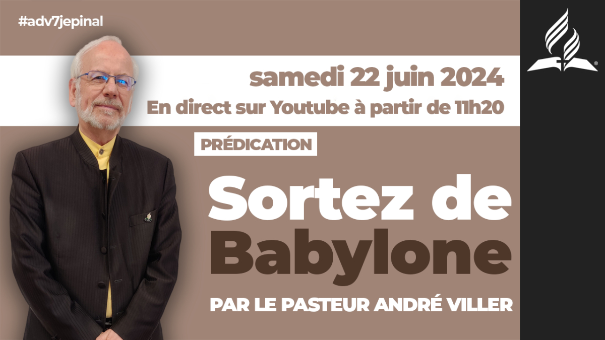 [Prédication] « Sortez de Babylone », prédication du 22/06/2024