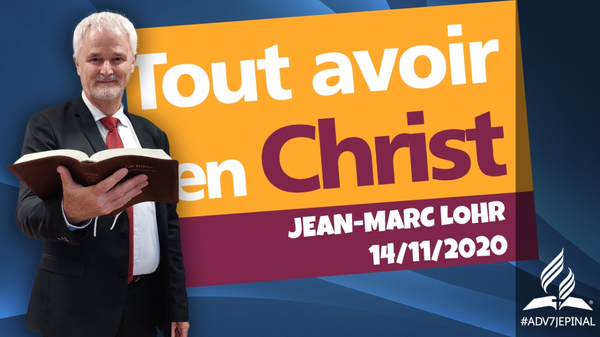 [Prédication] « Tout avoir en Christ ! »