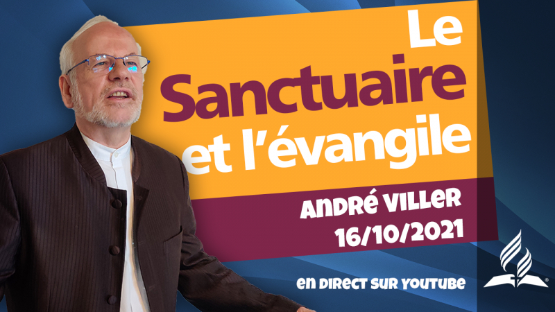 [Prédication] « Le Sanctuaire et l'évangile », prédication en direct, 16/10/2021
