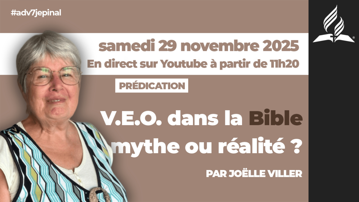 [Prédication] « V.E.O dans la Bible, mythe ou réalité ?  », sermon du 29/11/2025