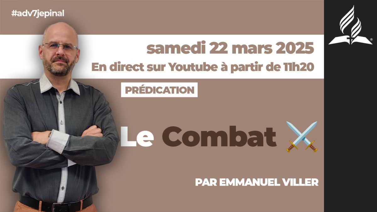 [Prédication] « Le Combat ⚔️ », sermon du 22/03/2025