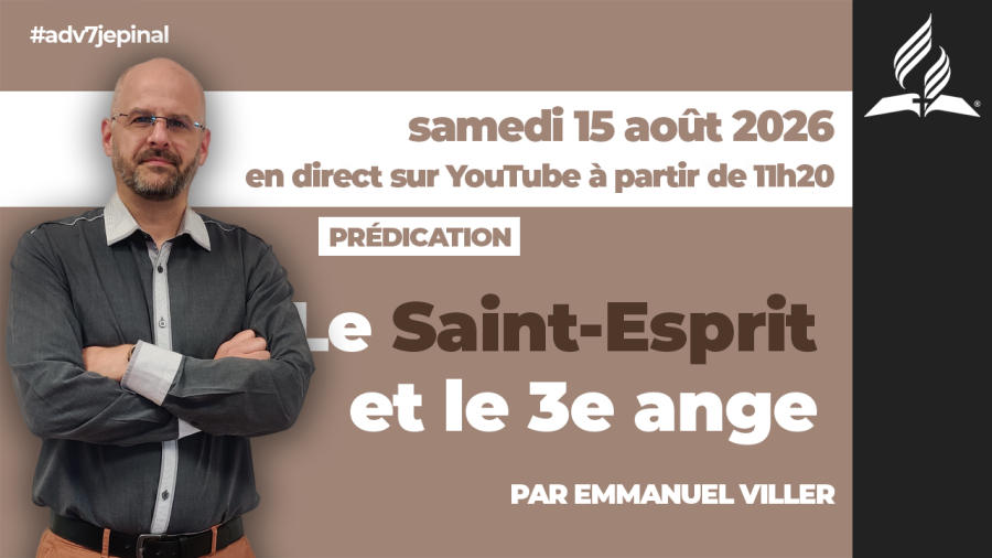 [Prédication] « Le Saint-Esprit et le 3e ange », sermon du 15/08/2026