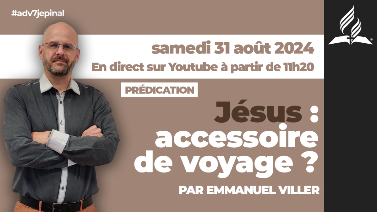 [Prédication] « Jésus : accessoire de voyage ? », sermon du 31/08/2024