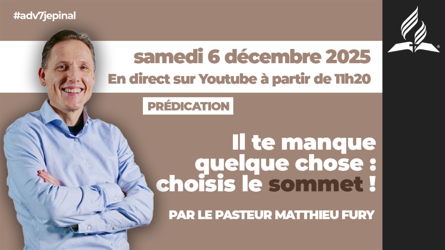 [Prédication] « Il te manque une chose : choisis le sommet ! », sermon du 06/12/2025