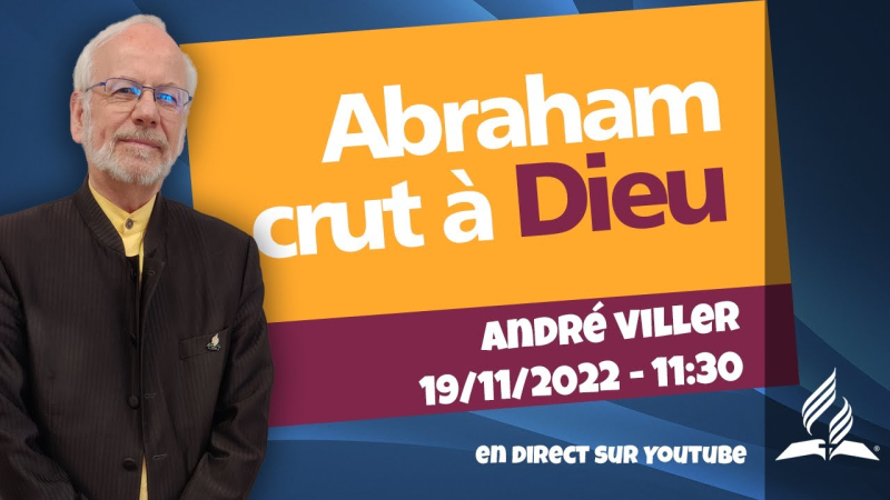 [Prédication] «Abraham crut à Dieu », prédication du 19/11/2022
