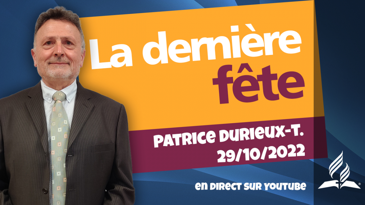 [Prédication] « La dernière fête », prédication du 29/10/2022