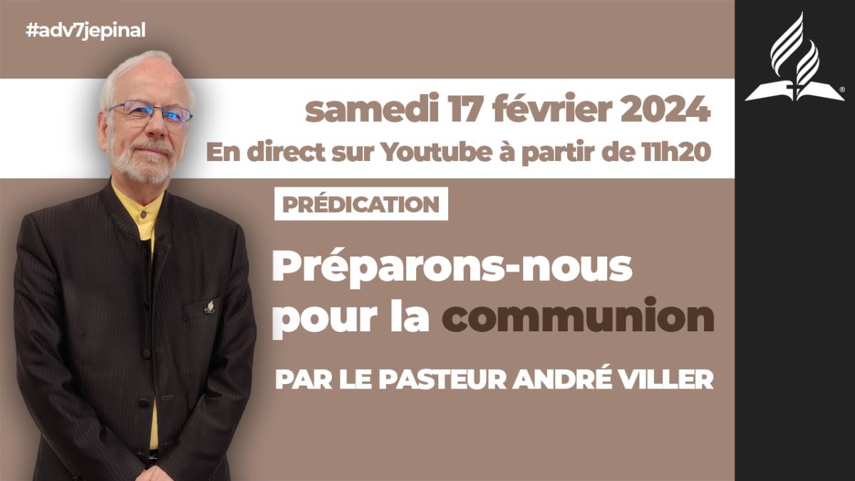 [Prédication] « Préparons-nous pour la communion », prédication du 17/02/2024