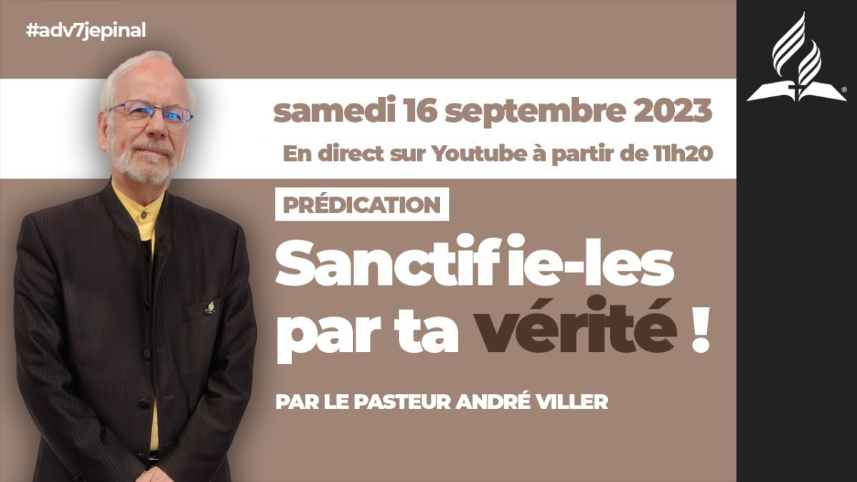 [Prédication] « Sanctifie les par ta vérité ! », prédication du 16/09/2023