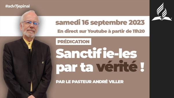 [Prédication] « Sanctifie les par ta vérité ! », prédication du 16/09/2023